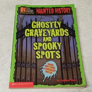 Scholastic Haunted History Ghostly Graveyards Book